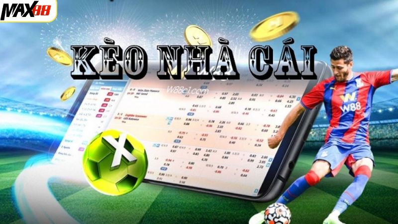 Kèo Nhà Cái Max88 - Tỷ Lệ Cá Cược Hấp Dẫn Hiện Nay 3 Tổng hợp các loại kèo nhà cái Max88 phổ biến hiện nay